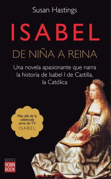 ISABEL DE NIÑA A REINA | 9788499172972 | HASTINGS, SUSAN | Llibreria Drac - Llibreria d'Olot | Comprar llibres en català i castellà online