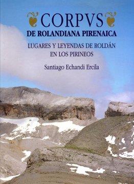 CORPUS DE ROLANDIANA PIRENAICA | 9788481271034 | ECHANDI, SANTIAGO | Llibreria Drac - Llibreria d'Olot | Comprar llibres en català i castellà online