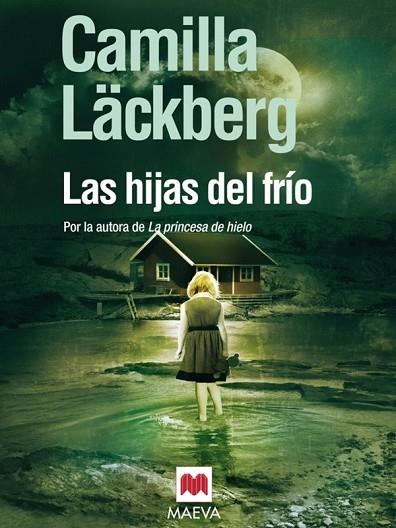 HIJAS DEL FRIO, LAS | 9788492695010 | LACKBERG, CAMILLA | Llibreria Drac - Llibreria d'Olot | Comprar llibres en català i castellà online