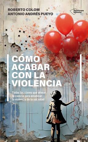 CÓMO ACABAR CON LA VIOLENCIA | 9788410243552 | COLOM, ROBERTO; ANDRÉS, ANTONIO | Llibreria Drac - Llibreria d'Olot | Comprar llibres en català i castellà online