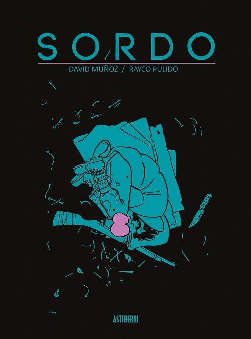 SORDO | 9788416880843 | PULIDO, RAYCO; MUÑOZ, DAVID | Llibreria Drac - Llibreria d'Olot | Comprar llibres en català i castellà online