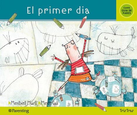 PRIMER DIA, EL                                     (CATALA) | 9788434240278 | MARTI, MERITXELL/ GALI, MERCE | Llibreria Drac - Llibreria d'Olot | Comprar llibres en català i castellà online