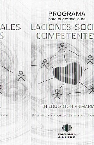 PROGRAMA PARA EL DESARROLLO DE RELACIONES SOCIALES COMPETENTES EN EDUCACION PRIMARIA | 9788497007764 | TRIANES, MARIA VICTORIA | Llibreria Drac - Llibreria d'Olot | Comprar llibres en català i castellà online