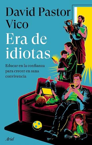 ERA DE IDIOTAS | 9788434437975 | PASTOR VICO, DAVID | Llibreria Drac - Llibreria d'Olot | Comprar llibres en català i castellà online