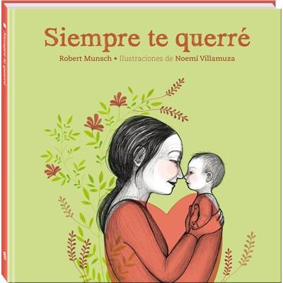 SIEMPRE TE QUERRÉ | 9788494154454 | MUNSCH, ROBERT | Llibreria Drac - Librería de Olot | Comprar libros en catalán y castellano online