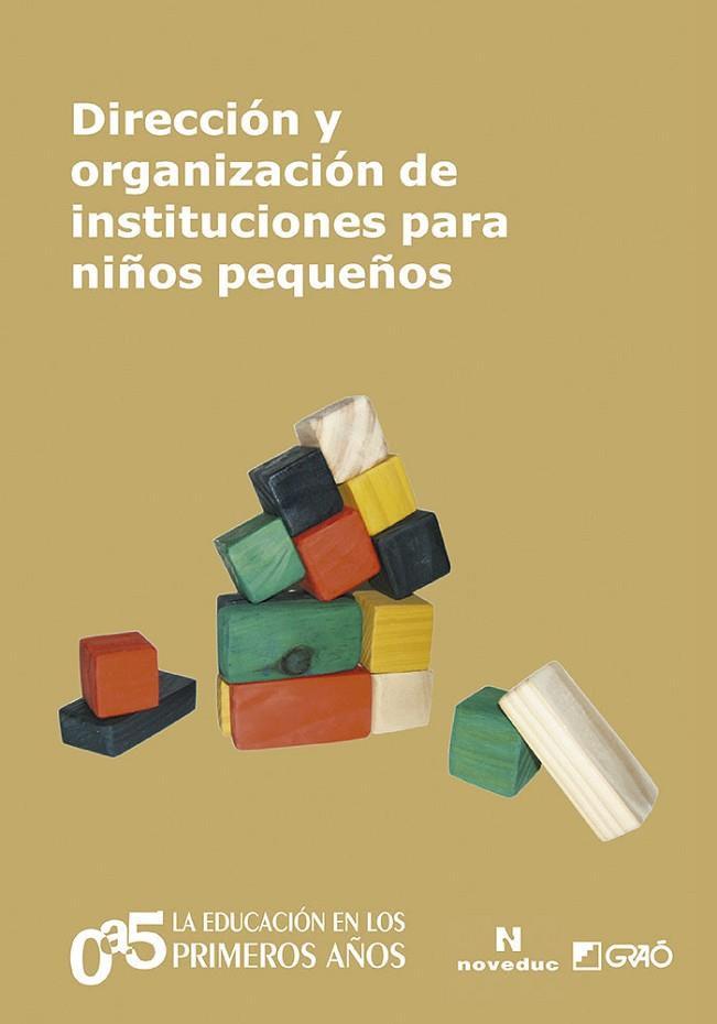 DIRECCIÓN Y ORGANIZACIÓN DE INSTITUCIONES PARA NIÑOS PEQUEÑOS | 9788499807409 | BARROS, LUCIOLI | Llibreria Drac - Librería de Olot | Comprar libros en catalán y castellano online