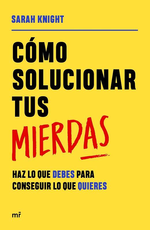 CÓMO SOLUCIONAR TUS MIERDAS | 9788427049055 | KNIGHT, SARAH | Llibreria Drac - Librería de Olot | Comprar libros en catalán y castellano online
