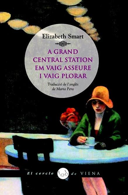 A GRAND CENTRAL STATION EM VAIG ASSEURE I VAIG PLORAR | 9788483306666 | SMART, ELIZABETH | Llibreria Drac - Librería de Olot | Comprar libros en catalán y castellano online