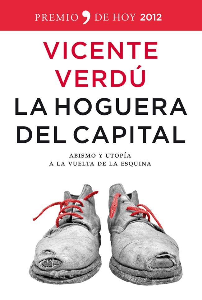 HOGUERA DEL CAPITAL, LA | 9788499980980 | VERDU, VICENTE | Llibreria Drac - Librería de Olot | Comprar libros en catalán y castellano online