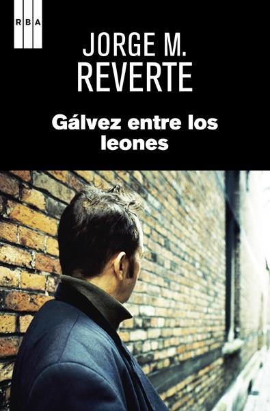 GALVEZ ENTRE LOS LEONES | 9788490065815 | REVERTE, JORGE M | Llibreria Drac - Librería de Olot | Comprar libros en catalán y castellano online