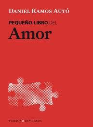 PEQUEÑO LIBRO DEL AMOR | 9788461283590 | RAMOS AUTO, DANIEL (1978- ) | Llibreria Drac - Librería de Olot | Comprar libros en catalán y castellano online