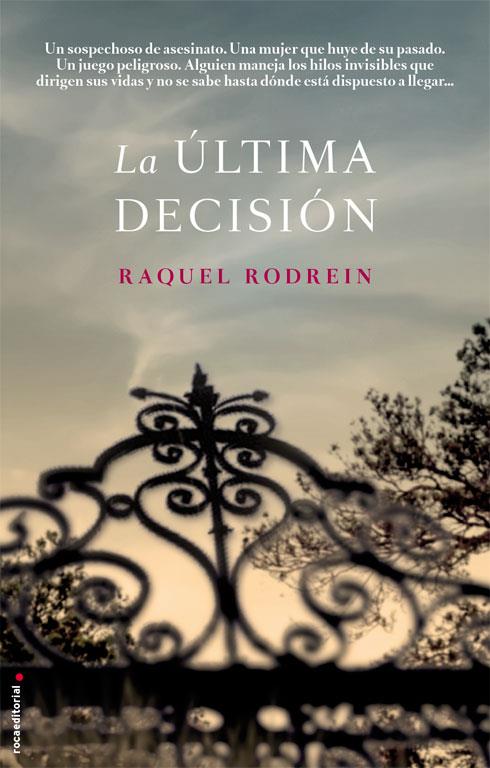 ÚLTIMA DECISIÓN, LA | 9788499187181 | RODREIN, RAQUEL | Llibreria Drac - Llibreria d'Olot | Comprar llibres en català i castellà online