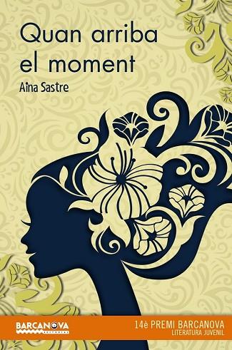 QUAN ARRIBA EL MOMENT | 9788448939250 | SASTRE, AINA | Llibreria Drac - Llibreria d'Olot | Comprar llibres en català i castellà online