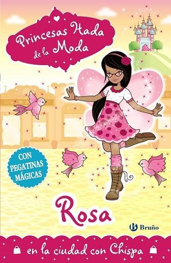 ROSA EN LA CIUDAD CON CHISPA (PRINCESAS HADA DE LA MODA 1) | 9788469602430 | COLLINS, POPPY | Llibreria Drac - Llibreria d'Olot | Comprar llibres en català i castellà online