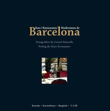 BARS I RESTAURANTS MODERNISTES DE BARCELONA | 9788429766462 | AA.VV. | Llibreria Drac - Librería de Olot | Comprar libros en catalán y castellano online