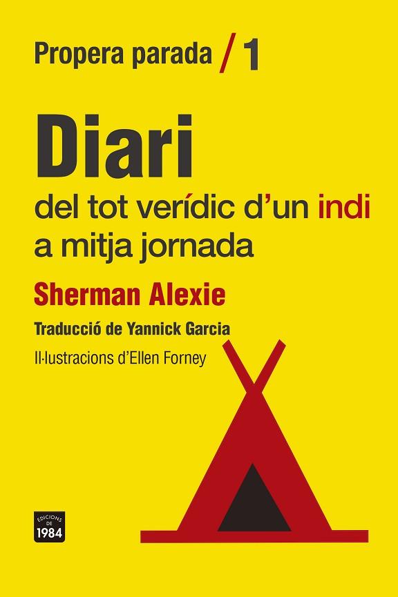 DIARI DEL TOT VERÍDIC D'UN INDI A MITJA JORNADA | 9788418858307 | ALEXIE, SHERMAN | Llibreria Drac - Llibreria d'Olot | Comprar llibres en català i castellà online