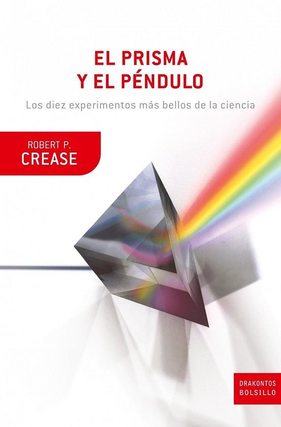 PRISMA Y EL PENDULO, EL | 9788474239355 | ROBERT P.CREASE | Llibreria Drac - Llibreria d'Olot | Comprar llibres en català i castellà online