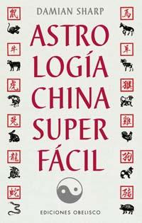 ASTROLOGIA CHINA SUPER FACIL | 9788477209508 | SHARP, DAMIAN | Llibreria Drac - Librería de Olot | Comprar libros en catalán y castellano online