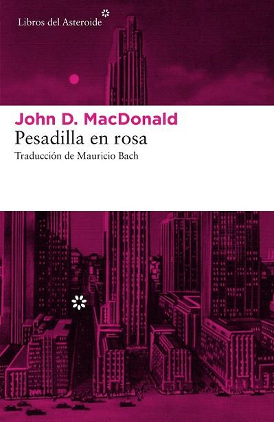 PESADILLA EN ROSA | 9788416213870 | MACDONALD, JOHN D. | Llibreria Drac - Llibreria d'Olot | Comprar llibres en català i castellà online