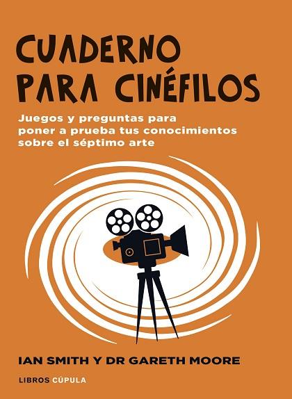 CUADERNO PARA CINÉFILOS | 9788448040536 | HAYDN SMITH, IAN; MOORE, GARETH | Llibreria Drac - Llibreria d'Olot | Comprar llibres en català i castellà online