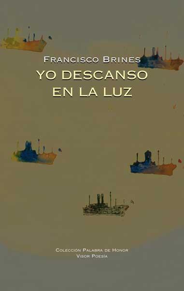 YO DESCANSO EN LA LUZ | 9788498950601 | BRINES, FRANCISCO | Llibreria Drac - Librería de Olot | Comprar libros en catalán y castellano online