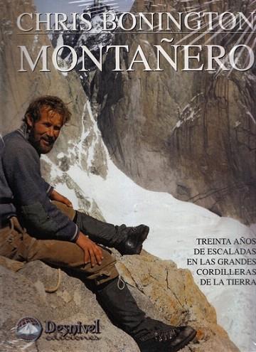 MONTAÑERO. 30 AÑOS DE ESCALADAS EN LAS GRANDES CORDILLERAS | 9788489969940 | BONINGTON, CHRIS | Llibreria Drac - Llibreria d'Olot | Comprar llibres en català i castellà online