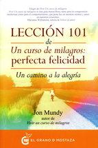 LECCIÓN 101 DE UN CURSO DE MILAGROS: PERFECTA FELICIDAD | 9788494279614 | MUNDY, JON | Llibreria Drac - Llibreria d'Olot | Comprar llibres en català i castellà online