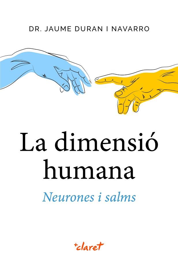 DIMENSIÓ HUMANA, LA: NEURONES I SALMS | 9788491364658 | DURAN, JAUME | Llibreria Drac - Llibreria d'Olot | Comprar llibres en català i castellà online