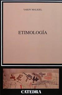 ETIMOLOGIA | 9788437613826 | MALKIEL, YAKOV | Llibreria Drac - Librería de Olot | Comprar libros en catalán y castellano online