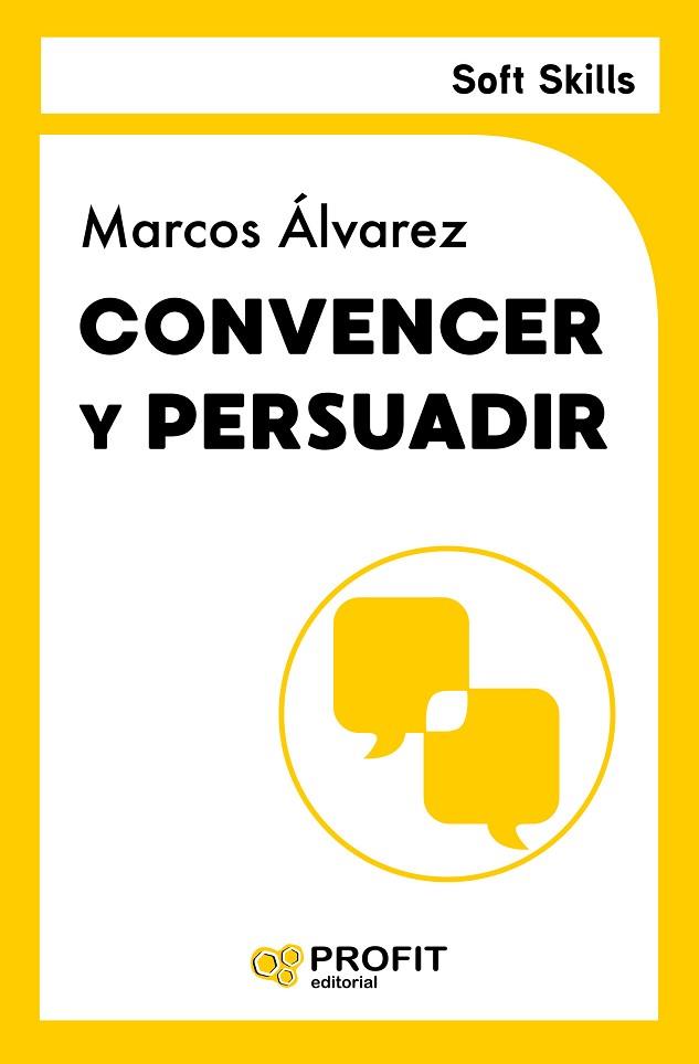 CONVENCER Y PERSUADIR | 9788419841889 | ÁLVAREZ, MARCOS | Llibreria Drac - Llibreria d'Olot | Comprar llibres en català i castellà online