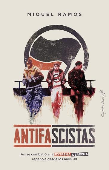 ANTIFASCISTAS | 9788412457803 | RAMOS, MIQUEL | Llibreria Drac - Llibreria d'Olot | Comprar llibres en català i castellà online