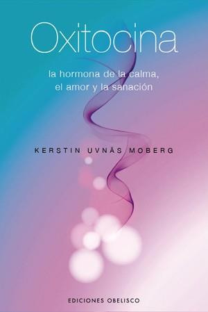 OXITOCINA | 9788497775229 | UVNAS, KERSTIN | Llibreria Drac - Librería de Olot | Comprar libros en catalán y castellano online