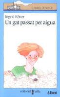 GAT PASSAT PER AIGUA, UN | 9788476293867 | Kotter, Ingrid | Llibreria Drac - Llibreria d'Olot | Comprar llibres en català i castellà online