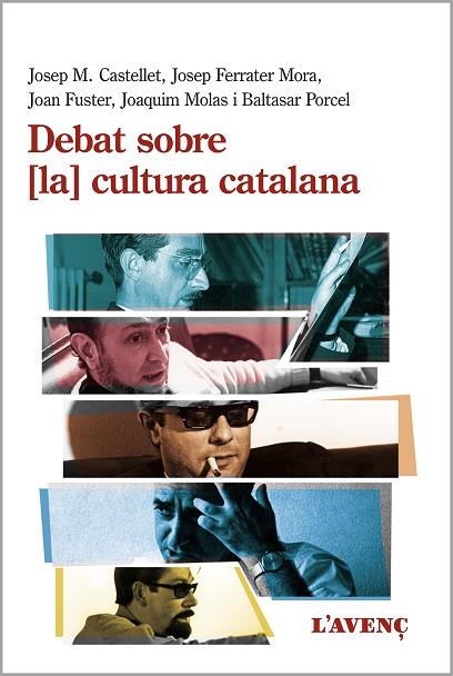 DEBAT SOBRE LA CULTURA CATALANA | 9788416853359 | CASTELLET, JOSEP M.; FERRATER, JOSEP; FUSTER, JOAN; MOLAS, JOAQUIM | Llibreria Drac - Llibreria d'Olot | Comprar llibres en català i castellà online