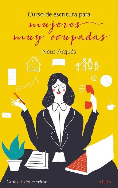 CURSO DE ESCRITURA PARA MUJERES MUY OCUPADAS | 9788490653968 | ARQUÉS, NEUS | Llibreria Drac - Llibreria d'Olot | Comprar llibres en català i castellà online