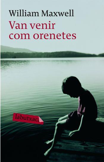 VAN VENIR COM ORENETES | 9788492549375 | MAXWELL, WILLIAM | Llibreria Drac - Librería de Olot | Comprar libros en catalán y castellano online