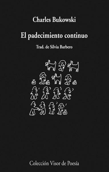 PADECIMIENTO CONTINUO | 9788498957686 | BUKOWSKI, CHARLES | Llibreria Drac - Llibreria d'Olot | Comprar llibres en català i castellà online