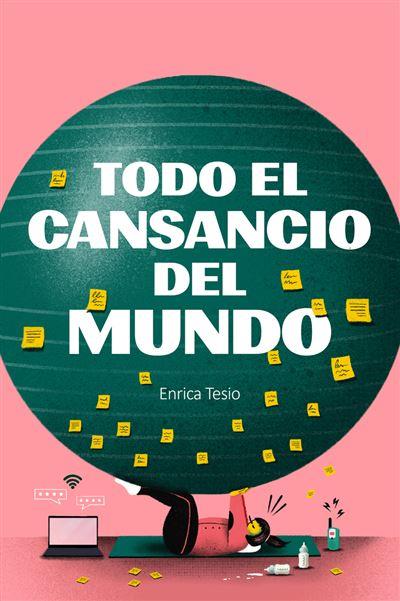 TODO EL CANSANCIO DEL MUNDO | 9788418403774 | TESIO, ENRICA | Llibreria Drac - Llibreria d'Olot | Comprar llibres en català i castellà online