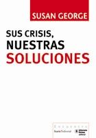 SUS CRISIS, NUESTRAS SOLUCIONES | 9788498882315 | GEORGE, SUSAN | Llibreria Drac - Librería de Olot | Comprar libros en catalán y castellano online