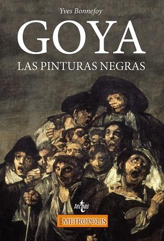 GOYA. LAS PINTURAS NEGRAS | 9788430971992 | BONNEFOY, YVES | Llibreria Drac - Llibreria d'Olot | Comprar llibres en català i castellà online