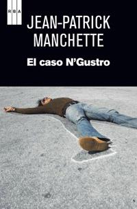 CASO N'GUSTRO, EL | 9788490063460 | MANCHETTE, JEAN-PATRICK | Llibreria Drac - Librería de Olot | Comprar libros en catalán y castellano online