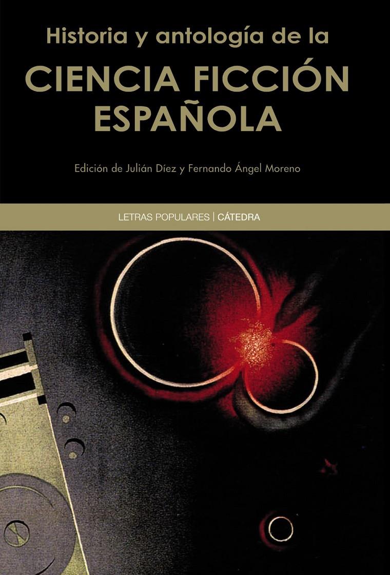 HISTORIA Y ANTOLOGÍA DE LA CIENCIA FICCIÓN ESPAÑOLA | 9788437633374 | AAVV | Llibreria Drac - Librería de Olot | Comprar libros en catalán y castellano online