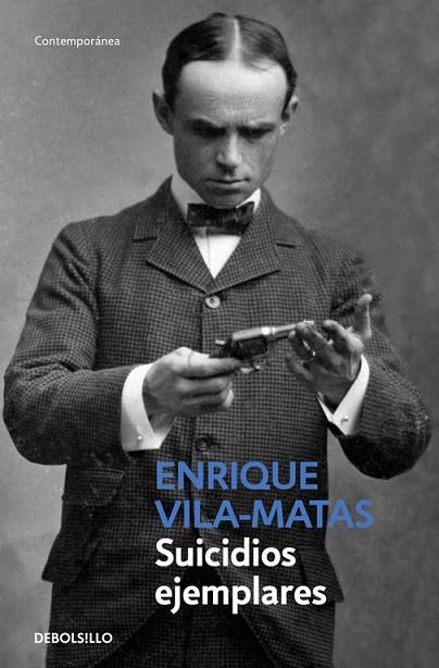 SUICIDIOS EJEMPLARES | 9788490624227 | VILA-MATAS, ENRIQUE | Llibreria Drac - Librería de Olot | Comprar libros en catalán y castellano online