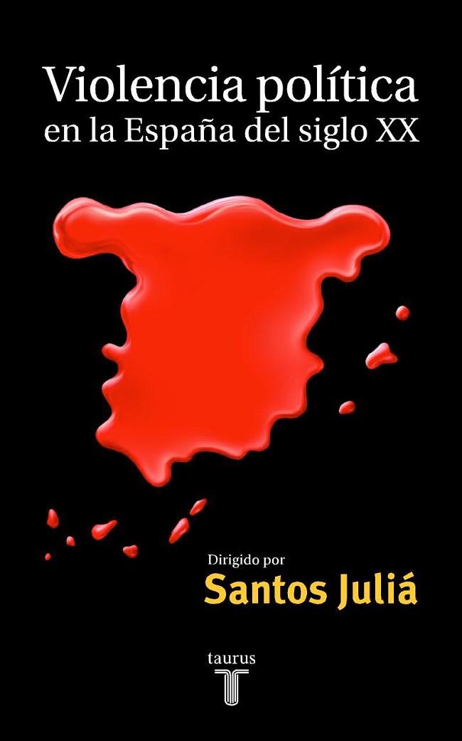 VIOLENCIA POLITICA EN LA ESPAÑA DEL SIGLO XX | 9788430603930 | JULIA, SANTOS | Llibreria Drac - Llibreria d'Olot | Comprar llibres en català i castellà online