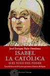 ISABEL LA CATOLICA O EL YUGO DEL PODER | 9788483076279 | RUIZ-DOMENECH, JOSE ENRIQUE | Llibreria Drac - Llibreria d'Olot | Comprar llibres en català i castellà online