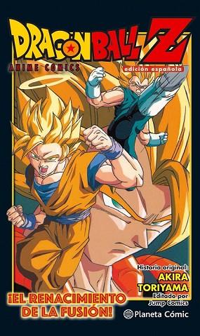 DRAGON BALL Z ANIME COMIC ¡EL RENACIMIENTO DE LA FUSIÓN! | 9788416889969 | TORIYAMA, AKIRA | Llibreria Drac - Llibreria d'Olot | Comprar llibres en català i castellà online