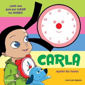 CARLA. APREN LES HORES | 9788499325620 | AGREDA, JOSE LUIS | Llibreria Drac - Llibreria d'Olot | Comprar llibres en català i castellà online