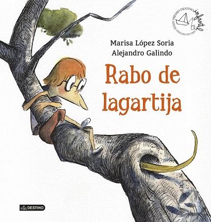 RABO DE LAGARTIJA | 9788408136033 | LÓPEZ, MARISA ; GALINDO, ALEJANDRO | Llibreria Drac - Llibreria d'Olot | Comprar llibres en català i castellà online