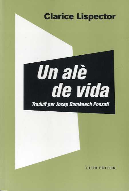 UN ALÈ DE VIDA | 9788473293044 | LISPECTOR, CLARICE | Llibreria Drac - Librería de Olot | Comprar libros en catalán y castellano online