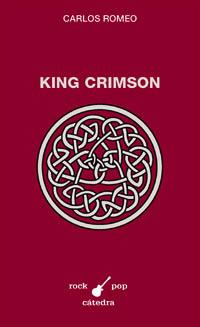 KING CRIMSON | 9788437617145 | ROMEO, CARLOS | Llibreria Drac - Librería de Olot | Comprar libros en catalán y castellano online